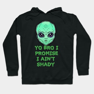 Aliens are friendly Hoodie